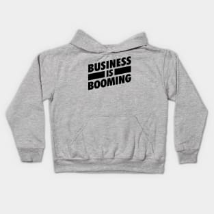 Business is Booming BLK Kids Hoodie